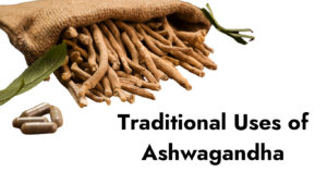 Traditional uses of ashwagandha